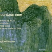 Rihm: Klavierstuck no 6, Nachstudie etc / Siegfried Mauser