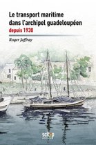 Documents - Le transport maritime dans l'archipel guadeloupéen depuis 1930