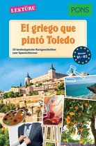 PONS Landestypische Kurzgeschichten 4 - PONS Kurzgeschichten: El griego que pintó Toledo