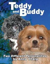 Teddy and Buddy - Two Different Personalities