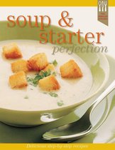 Recipe Perfection - Soups and Starters Recipe Perfection