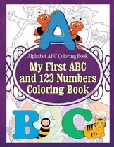 Alphabet ABC Coloring Book My First ABC and 123 Numbers Coloring Book