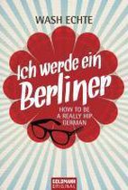 Ich Werde Ein Berliner; How to be a Really Hip German