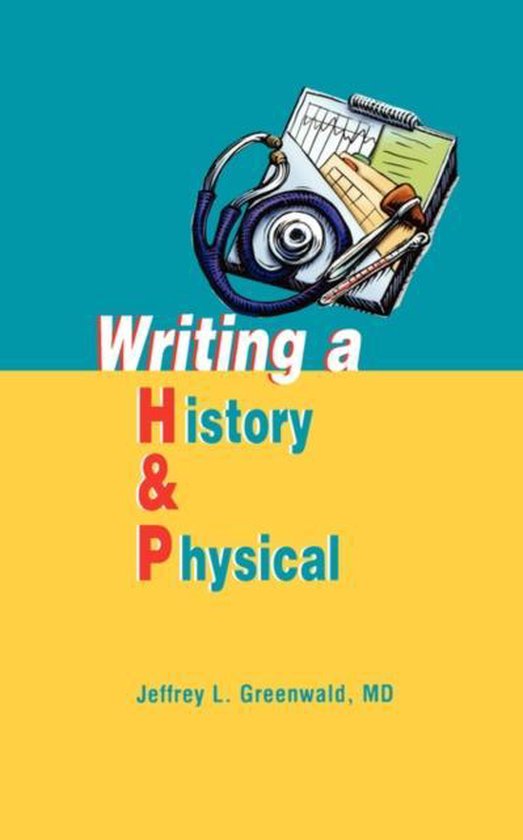Writing a History and Physical 9781560536024 Jeffrey L. Greenwald