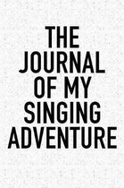 The Journal of My Singing Adventure