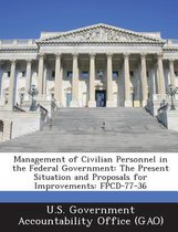 Management of Civilian Personnel in the Federal Government