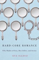 Hard-Core Romance - "Fifty Shades of Grey," Best-Sellers, and Society