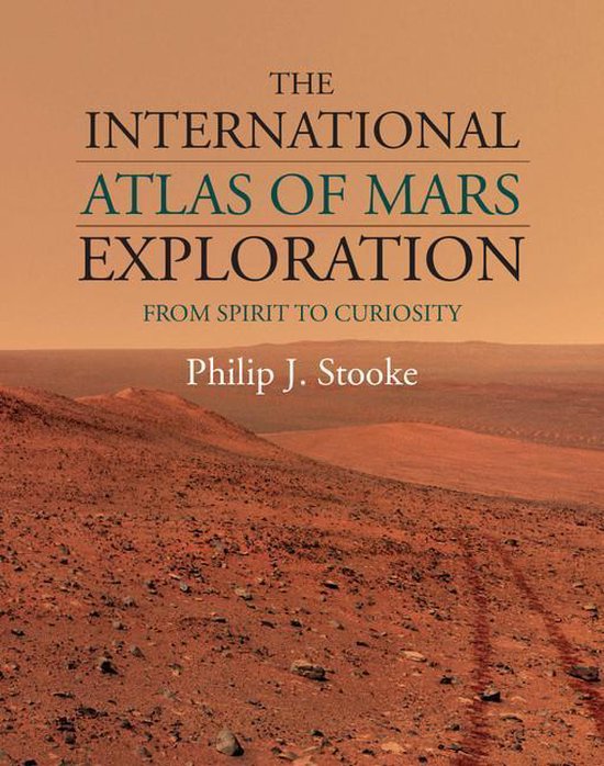 The International Atlas of Mars Exploration: Volume 2, 2004  ... - cover