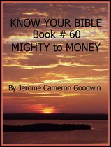 Know Your Bible 60 - MIGHTY to MONEY - Book 60 - Know Your Bible
