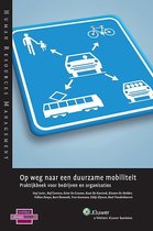 Op weg naar een duurzame mobiliteit. Praktijkboek voor bedrijven en organisaties