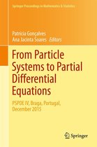 Springer Proceedings in Mathematics & Statistics 209 - From Particle Systems to Partial Differential Equations