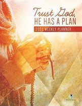 Trust God, He Has A Plan
