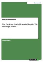 Zur Funktion Des Schleiers in Novalis Die Lehrlinge Zu Sais