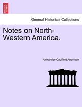 Notes on North-Western America.