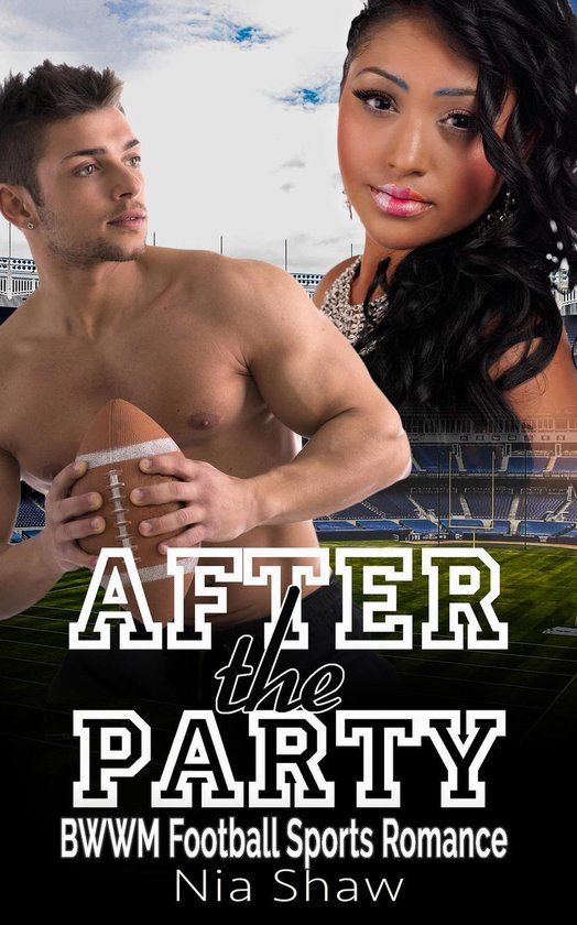 After the Party - BWWM Bad Boy Football Sports Romance - cover