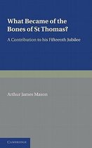 What Became of the Bones of St Thomas?