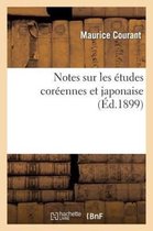 Notes Sur Les Etudes Coreennes Et Japonaise