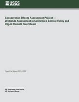 Conservation Effects Assessment Project?wetlands Assessment in California?s Central Valley and Upper Klamath River Basin