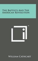 The Baptists and the American Revolution