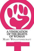 A Vindication of the Rights of Woman