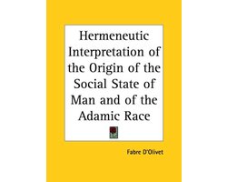 Omslag van Hermeneutic Interpretation of the Origin of the Social State of Man and of the Adamic Race