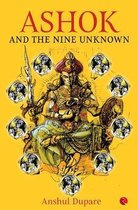 ASHOK AND THE NINE UNKNOWN