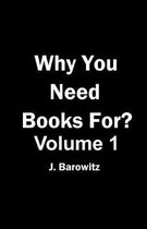 Why You Need Books For? Vol. 1