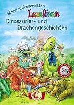Leselöwen - das Original: Meine aufregendsten Leselöwen-Dinosaurier- und Drachengeschichten