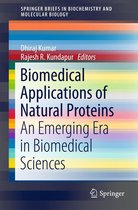 SpringerBriefs in Biochemistry and Molecular Biology - Biomedical Applications of Natural Proteins