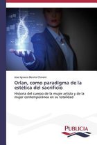 Orlan, como paradigma de la estetica del sacrificio