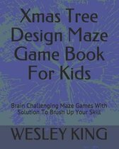Xmas Tree Design Maze Game Book for Kids
