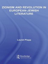 Literary Criticism and Cultural Theory - Zionism and Revolution in European-Jewish Literature