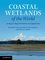 Coastal Wetlands Of The World