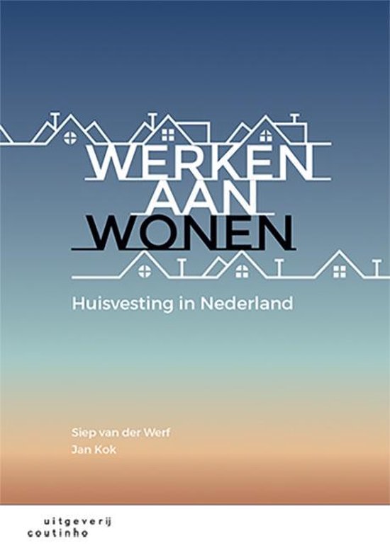 Werken aan wonen 9789046906323 Siep van der Werf Boeken