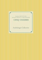 Cinq Chasses