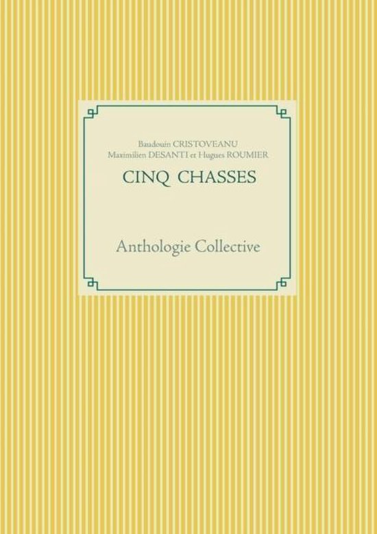 Cinq Chasses