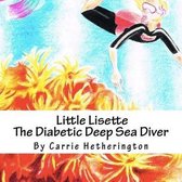 Little Lisette The Diabetic Deep Sea Diver