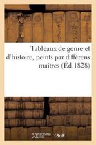Histoire- Tableaux de Genre Et d'Histoire, Peints Par Différens Maîtres