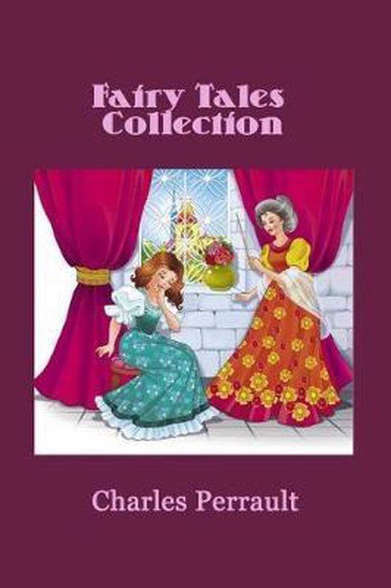 Fairy Tales Collection (Illustrated), Charles Perrault 9781729518724
