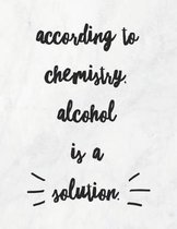 According to Chemistry, Alcohol Is a Solution