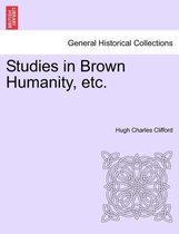 Studies in Brown Humanity, Etc.