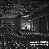 Noothgrush - Live For Nothing (2 LP)