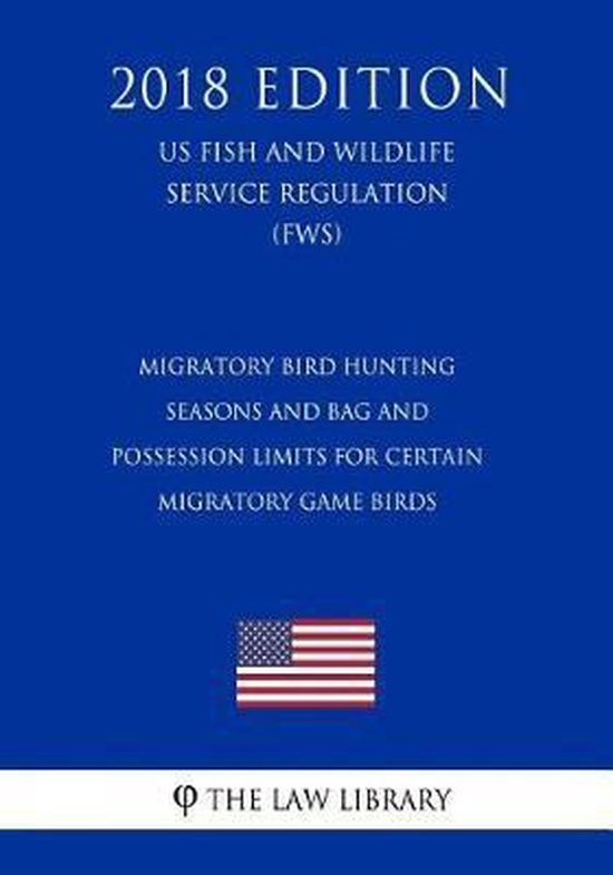 Migratory Bird Hunting Seasons and Bag and Possession Limits for