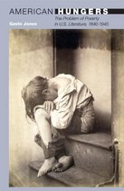 American Hungers - The Problem of Poverty in U.S.  Literature, 1840-1945