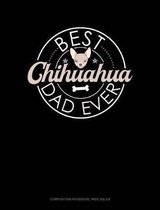 Best Chihuahua Dad Ever