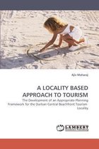 A Locality Based Approach to Tourism