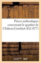 Histoire- Pièces Authentiques Concernant Le Quartier de Château-Gombert