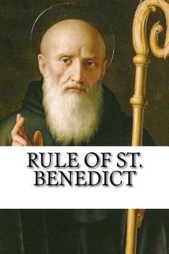 Rule of St. Benedict 9781530221059 St Benedict Boeken