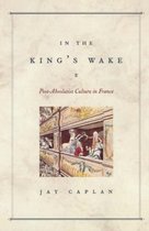 In the King's Wake - Post-Absolutist Culture in France (Paper)
