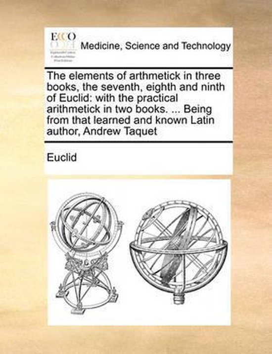 The Elements of Arthmetick in Three Books, the Seventh, Eigh ... - cover